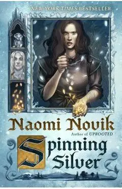 Spinning Silver - Naomi Novik