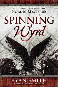 Spinning Wyrd, Paperback/Ryan Smith
