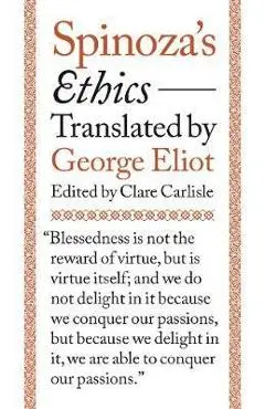 Spinoza's Ethics - Benedict du Spinoza