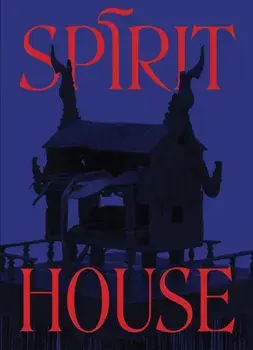 Spirit House. Hauntings in Contemporary Art of the Asian Diaspora, Hardback/***