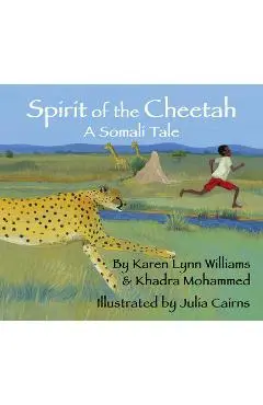 Spirit of the Cheetah: A Somali Tale - Karen Lynn Williams