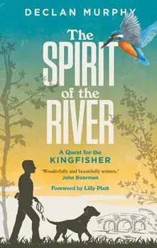 Spirit of the River, Paperback/Declan Murphy