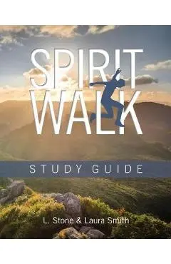 Spirit Walk: Study Guide - Laura Smith