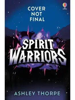 Spirit Warriors, Paperback/Ashley Thorpe