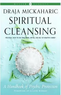 Spiritual Cleansing: A Handbook of Psychic Protection - Draja Mickaharic