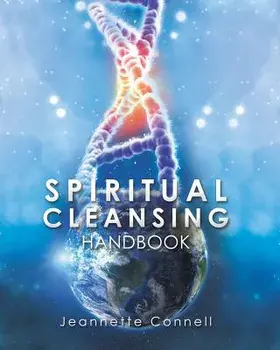 Spiritual Cleansing Handbook, Paperback/Jeannette Connell