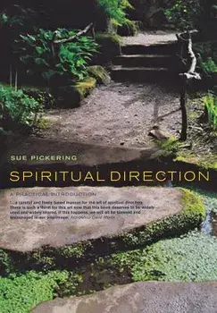 Spiritual Direction: A Practical Introduction, Paperback/Sue Pickering