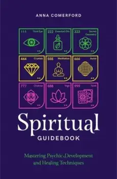 Spiritual Guidebook. Mastering psychic development and healing techniques, Paperback/Anna Comerford