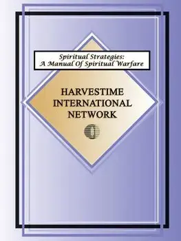 Spiritual Strategies: A Manual for Spiritual Warfare, Paperback/Harvestime International Network