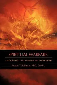 Spiritual Warfare, Paperback/Jr. Preston T. Bailey