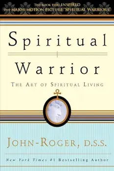 Spiritual Warrior: The Art of Spiritual Living, Paperback/John-Roger