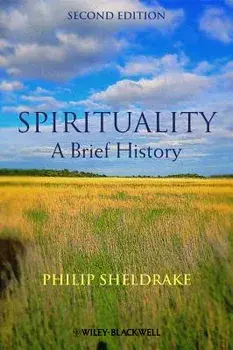 Spirituality - A Brief History 2e, Paperback/Philip Sheldrake