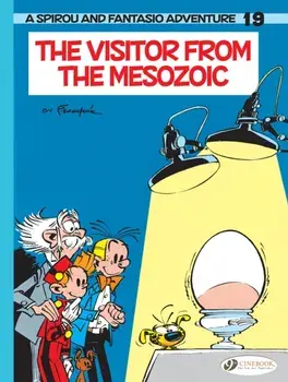 Spirou & Fantasio Vol. 19: The Visitor From The Mesozoic, Paperback/Franquin