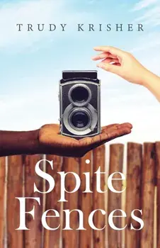 Spite Fences, Paperback/Trudy Krisher