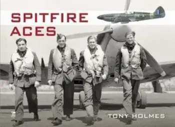 Spitfire Aces, Hardback/Tony Holmes