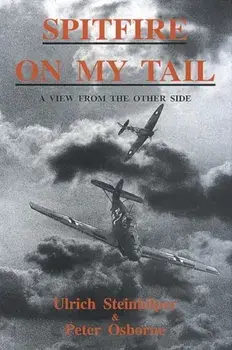 Spitfire on My Tail. A View from the Other Side, 7 Revised edition, Paperback/Peter Osborne