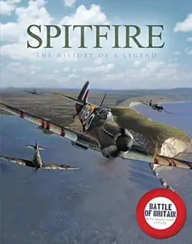 Spitfire: The History of a Legend, Hardcover/Mike Lepine