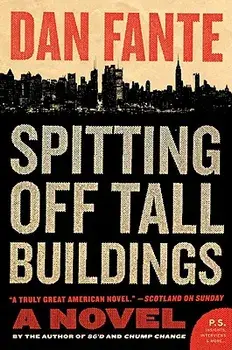 Spitting Off Tall Buildings, Paperback/Dan Fante
