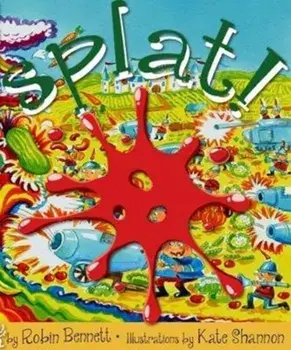 Splat!. How the smoothie was invented, Paperback/Robin Bennett