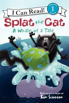 Splat the Cat: A Whale of a Tale, Paperback/Rob Scotton