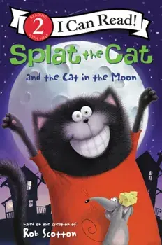 Splat the Cat and the Cat in the Moon, Paperback/Rob Scotton