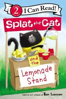 Splat the Cat and the Lemonade Stand, Paperback/Rob Scotton