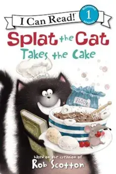 Splat the Cat Takes the Cake, Paperback/Rob Scotton