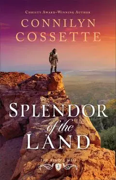 Splendor of the Land - Connilyn Cossette