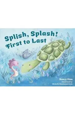 Splish, Splash! First to Last - Nancy Viau