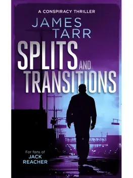 Splits and Transitions. A Gripping Conspiracy Thriller, Paperback/James Tarr