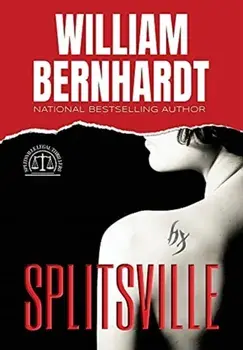 Splitsville, Hardcover/William Bernhardt