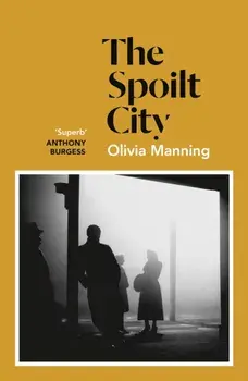 Spoilt City. The Balkan Trilogy 2, Paperback/Olivia Manning