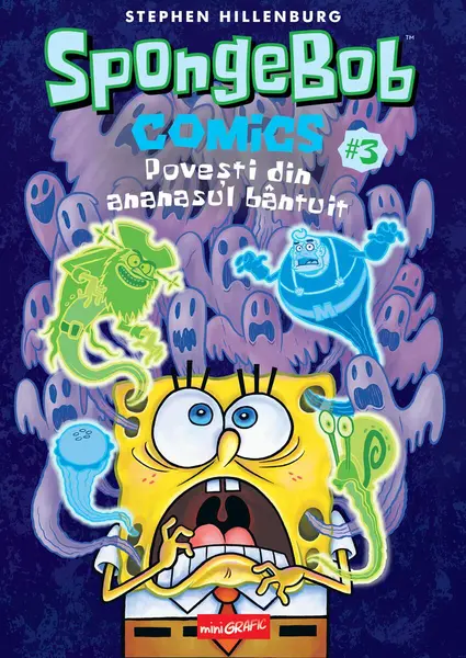 SpongeBob Comics #3. Povești din ananasul bântuit - Stephen Hillenburg