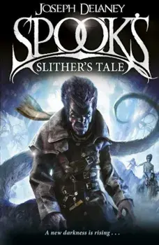 Spook's: Slither's Tale/Joseph Delaney