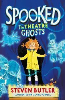 Spooked: The Theatre Ghosts, Paperback/Steven Butler