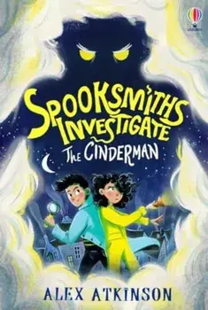Spooksmiths Investigate: The Cinderman, Paperback/Alex Atkinson