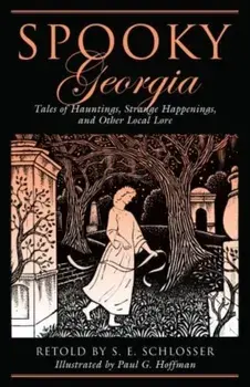 Spooky Georgia: Tales of Hauntpb, Paperback/S. E. Schlosser