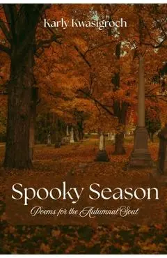 Spooky Season - Karly Kwasigroch