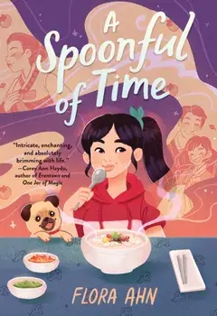 Spoonful of Time. A Novel, Paperback/Flora Ahn