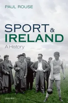 Sport and Ireland. A History, Paperback/***