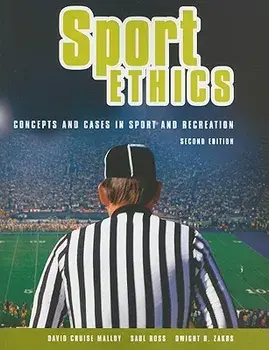 Sport Ethics: Concepts and Cases in Sport and Recreation, Paperback (2nd Ed.)/David Cruise Malloy