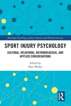Sport Injury Psychology. Cultural, Relational, Methodological, and Applied Considerations, Paperback/***