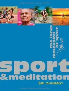 Sport & Meditation. The Inner Dimension of Sport, Paperback/Sri Chinmoy