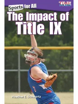 Sports for All. The Impact of Title IX, Paperback/Heather Schwartz