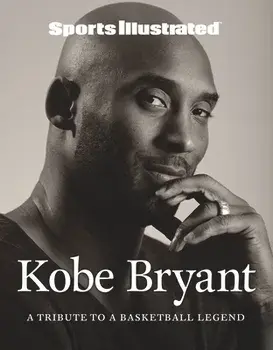 Sports Illustrated Kobe Bryant: A Tribute to a Basketball Legend, Hardcover/***