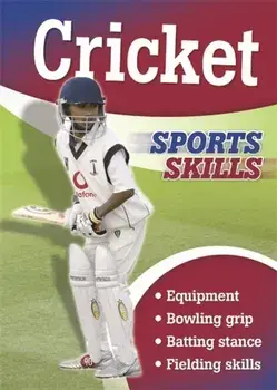 Sports Skills: Cricket, Paperback/Chris Oxlade