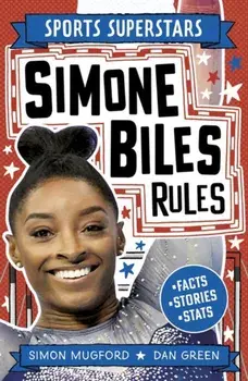 Sports Superstars: Simone Biles Rules, Paperback/Simon Mugford