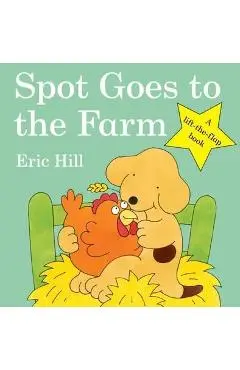 Spot Goes To The Farm - Eric Hill