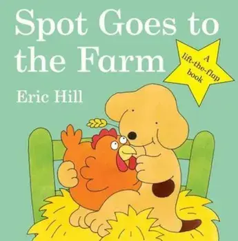 Spot Goes To The Farm, Hardcover/Eric Hill