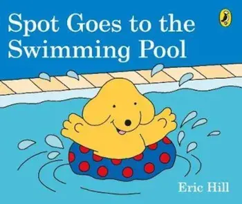 Spot Goes to the Swimming Pool, Hardcover/Eric Hill